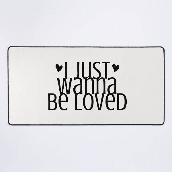 Item preview, I JUST WANNA BE LOVED designed and sold by successmom.