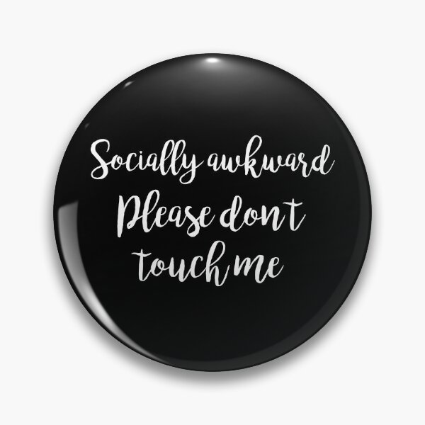 Item preview, Socially awkward, Please don't touch me designed and sold by ApparelFactory.