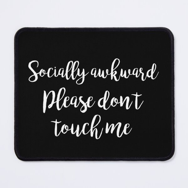 Item preview, Socially awkward, Please don't touch me designed and sold by ApparelFactory.