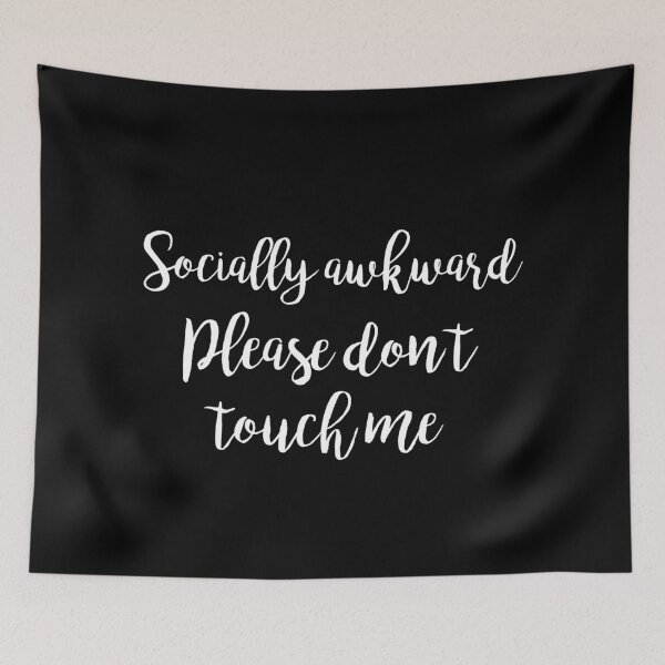 Item preview, Socially awkward, Please don't touch me designed and sold by ApparelFactory.