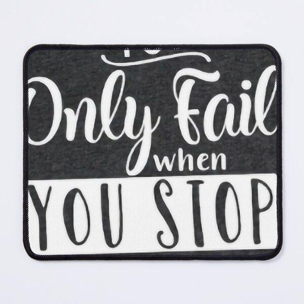 Item preview, you only fail when you stop trying designed and sold by Sadokartista.