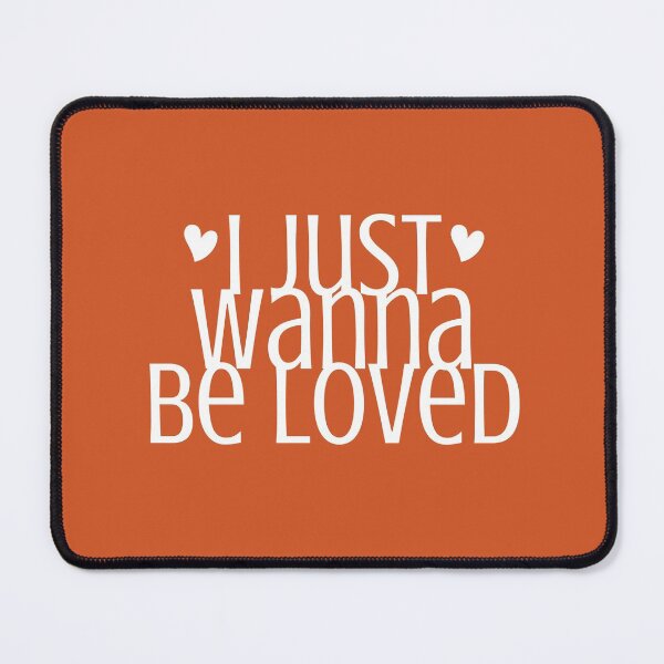 Item preview, I JUST WANNA BE LOVED designed and sold by successmom.