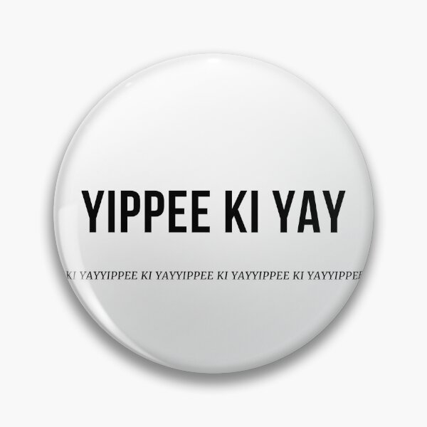 Item preview, Yippee Ki Yay designed and sold by Happy1Store.