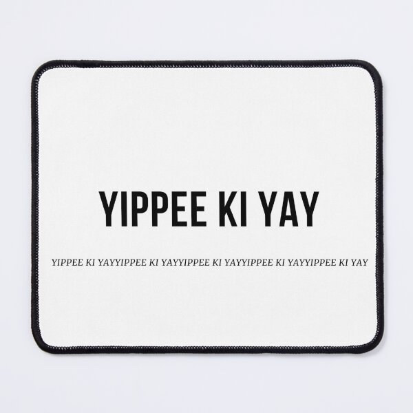 Item preview, Yippee Ki Yay designed and sold by Happy1Store.