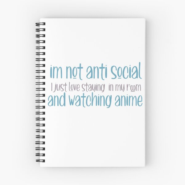 Item preview, Im not Antisocial i just love staying in my room and watching anime designed and sold by ErmessThiings.