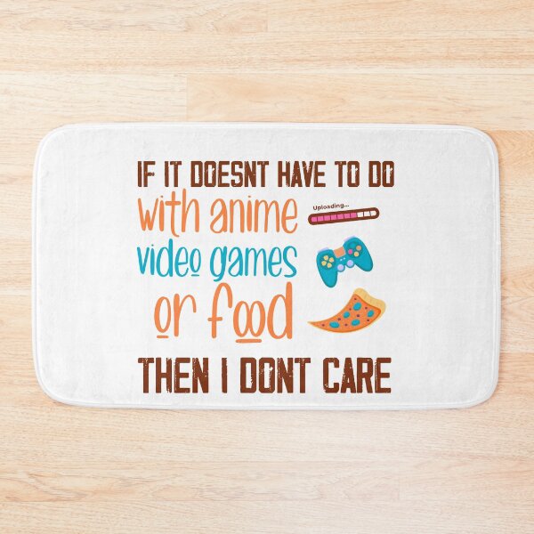 Item preview, If it Doesnt Have To do with anime video games or food then i dont care designed and sold by ErmessThiings.