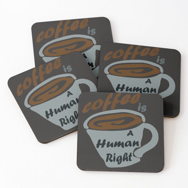 Item preview, Good Coffee Is A Human Right designed and sold by Ras-man93.