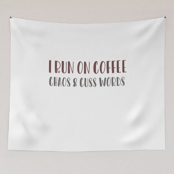 Item preview, I Run On Coffee Chaos cuss words designed and sold by ErmessThiings.
