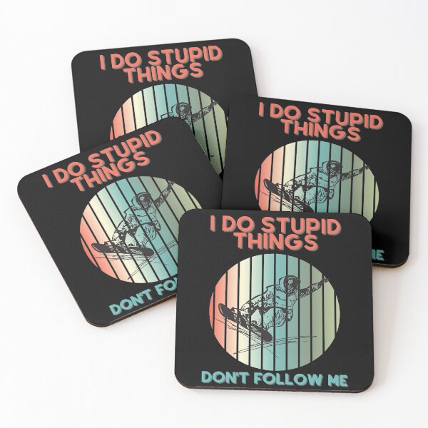 Item preview, I Do Stupid Things, Don't Follow Me Snowboarder Expert Jumping designed and sold by The-Muse.