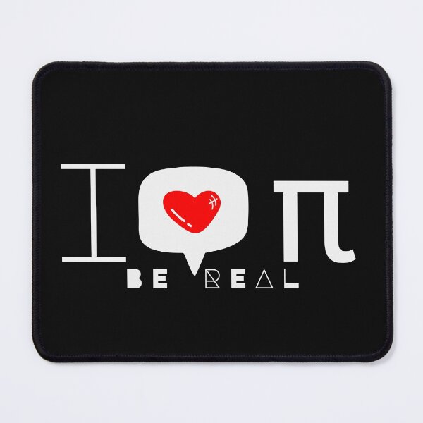 Item preview, I love Pi be Real designed and sold by FOSLIGHT.