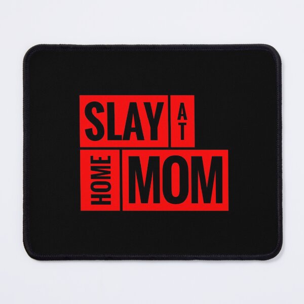 Item preview, Slay at Home Mom for the Awesome Stay at Home Mommy designed and sold by friendlyspoon.