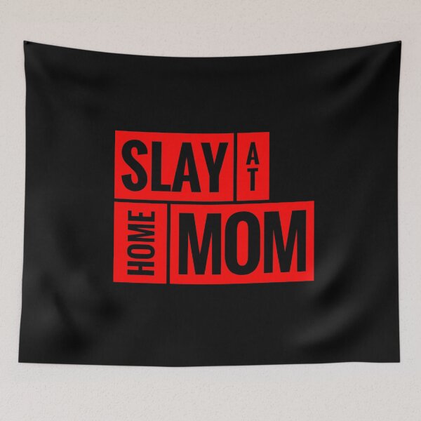 Item preview, Slay at Home Mom for the Awesome Stay at Home Mommy designed and sold by friendlyspoon.