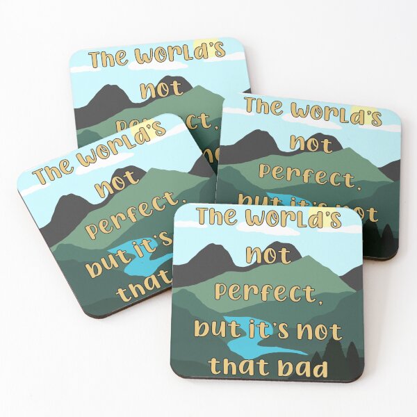 Item preview, The World’s Not Perfect, But It’s Not That Bad designed and sold by hakunamatata72.