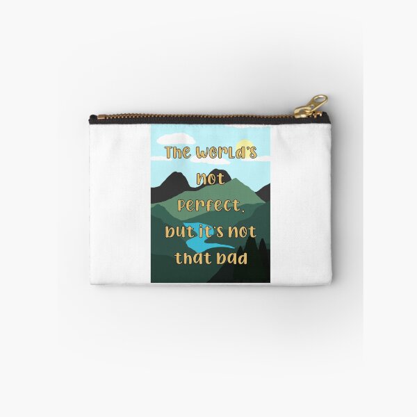 Item preview, The World’s Not Perfect, But It’s Not That Bad designed and sold by hakunamatata72.