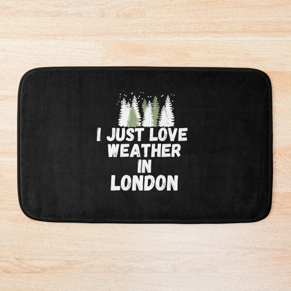 Item preview, i just love weather in london designed and sold by salahnewdesign.