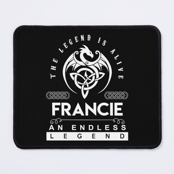 Item preview, Francie Name T Shirt - Francie The Legend Is Alive - An Endless Legend Gift Item Tee designed and sold by nauglesamatha.