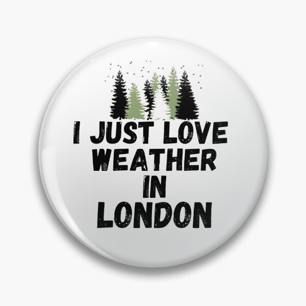 Item preview,  i just love weather in london designed and sold by salahnewdesign.
