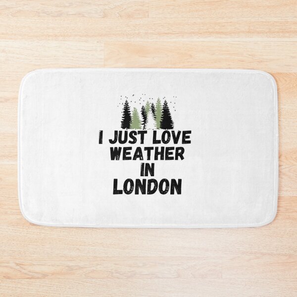 Item preview,  i just love weather in london designed and sold by salahnewdesign.