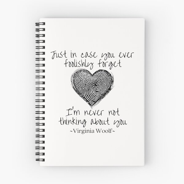 Item preview, Just in case you foolishly forget, I'm never not thinking of you, Virginia Woolf quote about love with a fingerprinted heartbeat design designed and sold by Auntieck.