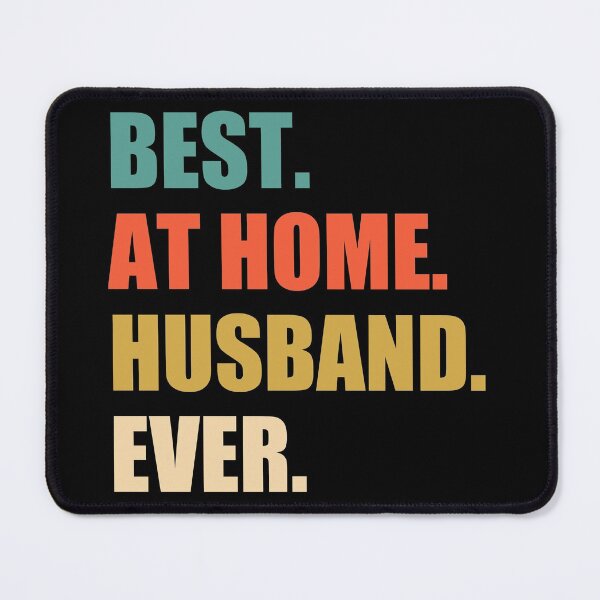 Item preview, Best At Home Husband Ever designed and sold by naworas.
