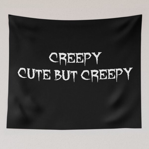 Item preview, Creepy Cute But Creepy Gothic Slogan  designed and sold by maeflowerr2.