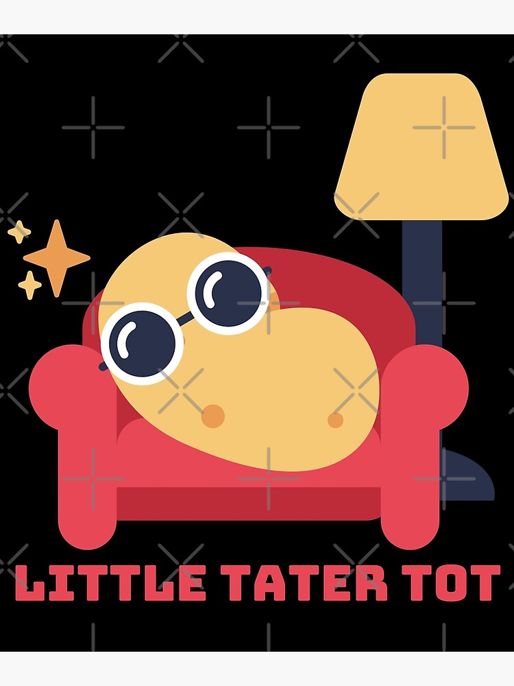 Little Tater Tot Poster For Sale By 8ird Redbubble 9563