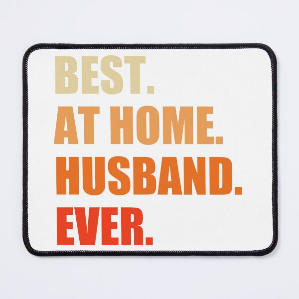 Item preview, Best At Home Husband Ever designed and sold by naworas.