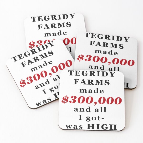 Item preview, South Park  Tegridy Farms made $300,000 and all i got was HIGH   designed and sold by eeSwanns.