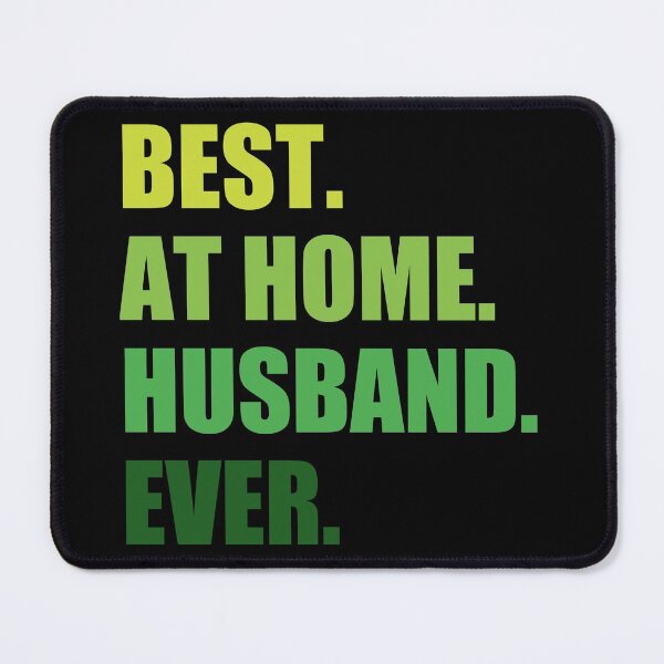 Item preview, Best At Home Husband Ever designed and sold by naworas.