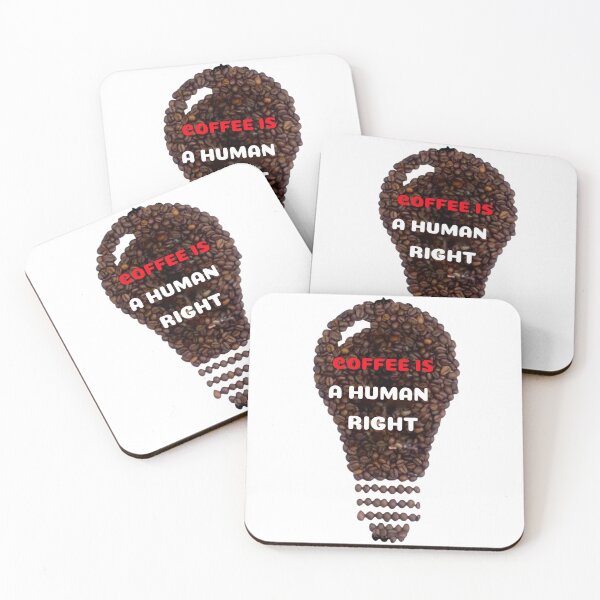Item preview, COFFEE IS A HUMAN RIGHT designed and sold by Elano7.