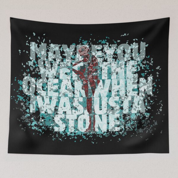 Item preview, Maybe you were the Ocean when I was just a Stone designed and sold by Slow Falling.