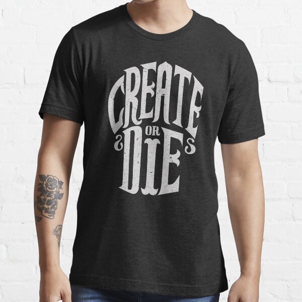 Vista previa del artículo con la obra «Crear o morir», diseñado y vendido por kdigraphics.
