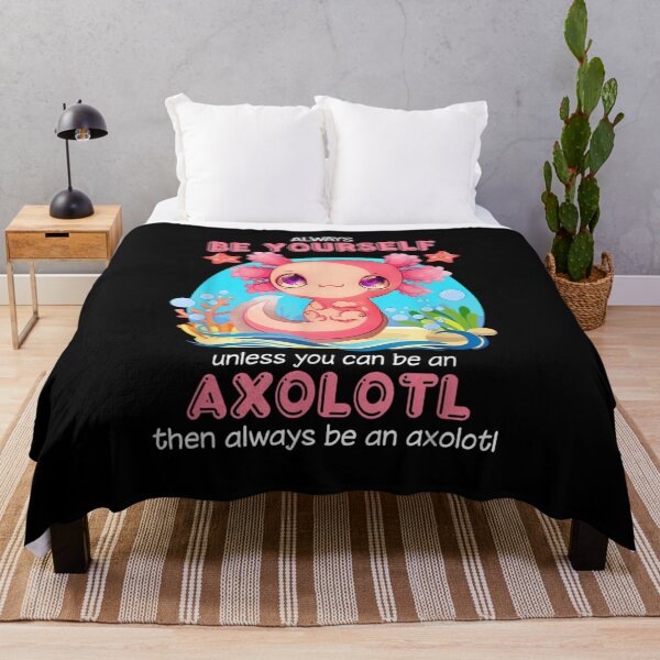 Item preview, Always Be Yourself Funny Axolotl Lover Gift Girls Teens Boys designed and sold by CarlFio.
