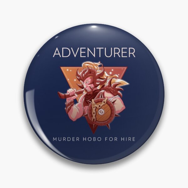 Item preview, Adventurer, Murder Hobo for Hire   designed and sold by claytondaviest.