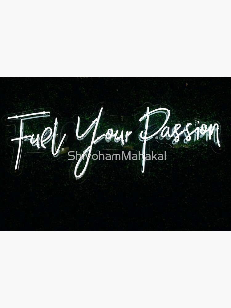 Fuel Your Passion Motivational Quotes Sticker For Sale By Shivohammahakal Redbubble