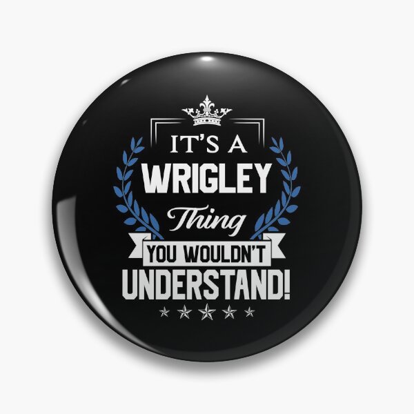 Item preview, Wrigley Name T Shirt - Wrigley Things Name 2 Gift Item Tee designed and sold by nauglesamatha.