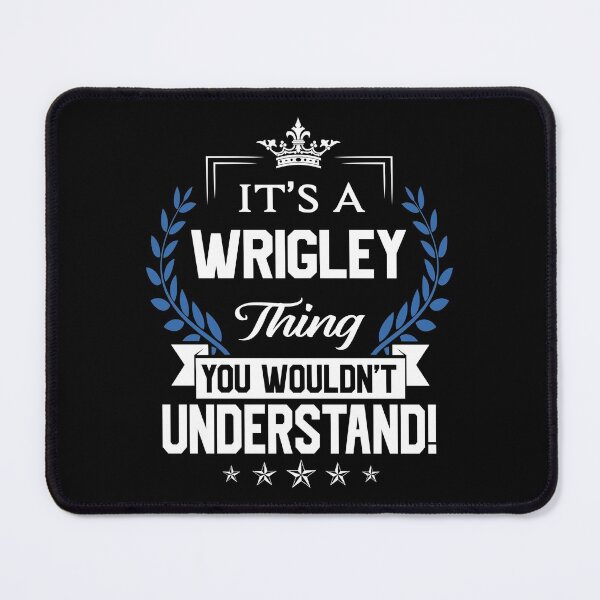 Item preview, Wrigley Name T Shirt - Wrigley Things Name 2 Gift Item Tee designed and sold by nauglesamatha.