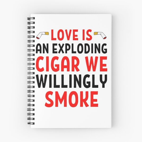Item preview,  Love Is An Exploding Cigar We Willingly Smoke - Funny Valentine Quotes And Sayings designed and sold by chetan786.