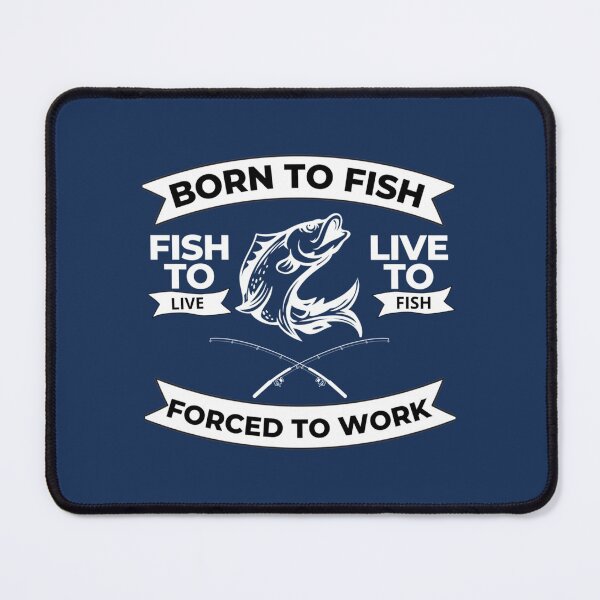 Item preview, Born To Fish.   designed and sold by BlackMarketGB.