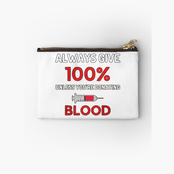 Item preview, Always Give 100% Unless You're Donating Blood designed and sold by GoaTeeGram.
