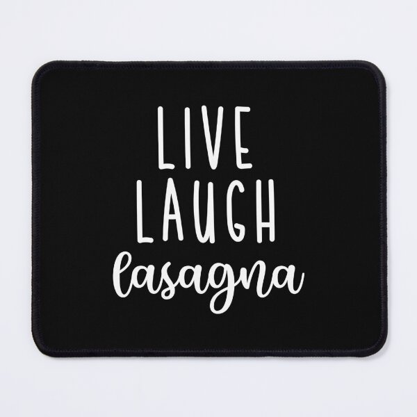 Item preview, Live laugh and lasagna lover designed and sold by Mindy Bubble.