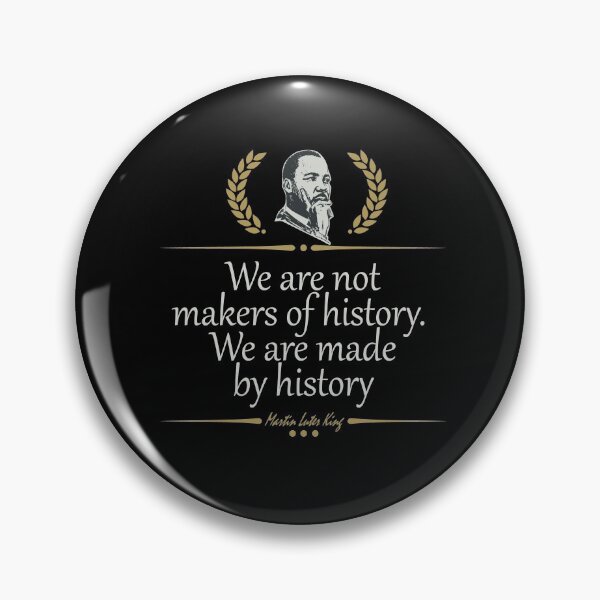 Item preview, We are not makers of history We are made by history designed and sold by FOX1999-Design.