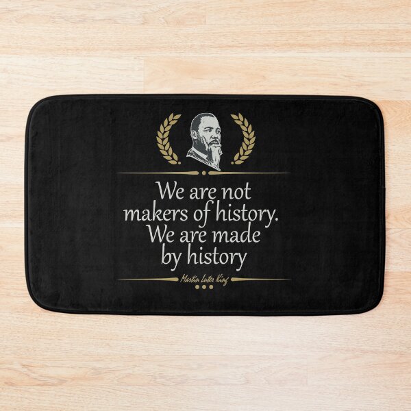 Item preview, We are not makers of history We are made by history designed and sold by FOX1999-Design.