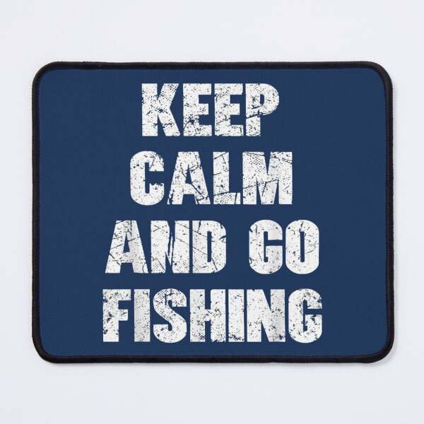 Item preview, Keep Calm And Go Fishing Keep Calm And Go Fishing     designed and sold by BlackMarketGB.