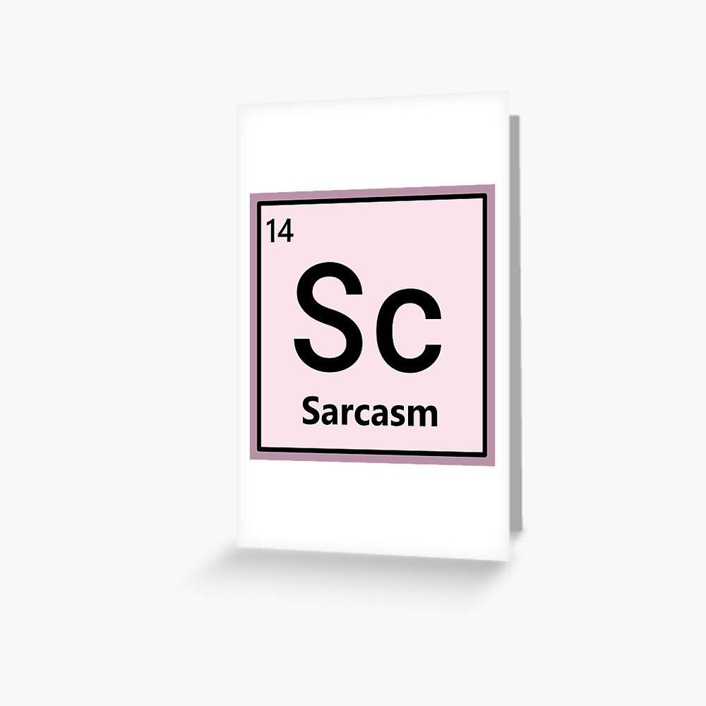 sarcasm chemistry