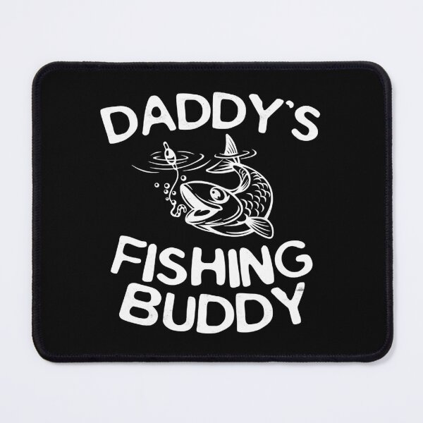 Item preview, Daddy's Fishing Buddy designed and sold by abbottdominic.