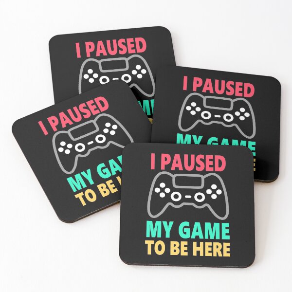 Item preview, I Paused My Game to Be Here - Colours designed and sold by ShumShumShop.