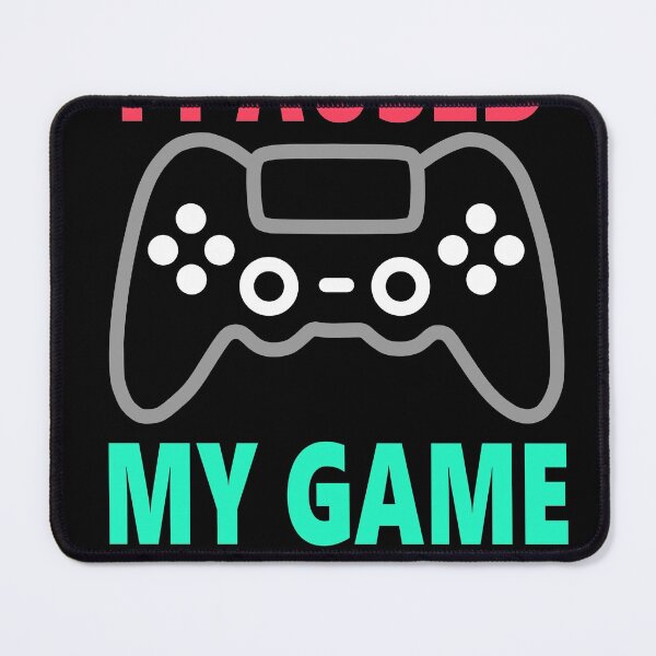 Item preview, I Paused My Game to Be Here - Colours designed and sold by ShumShumShop.