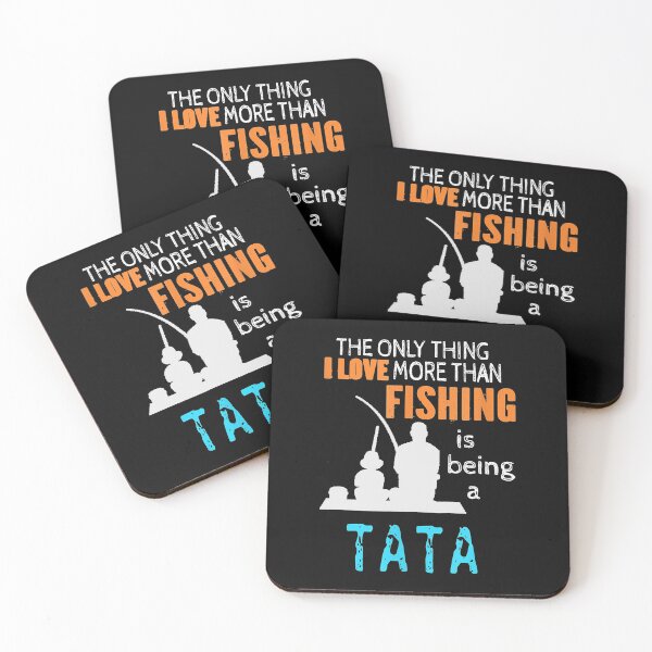 Item preview, The Only Thing I Lover More Than Fishing Is Being A Tata  designed and sold by abbottdominic.