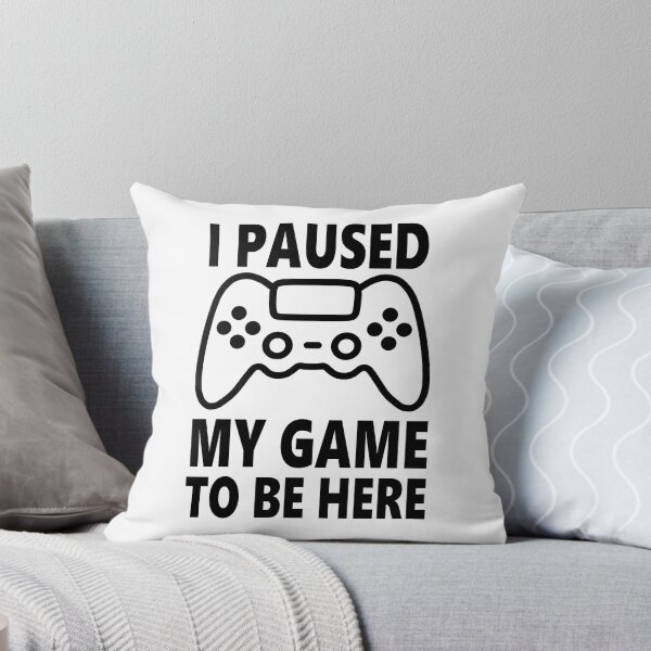 Item preview, I Paused My Game to Be Here - Black designed and sold by ShumShumShop.